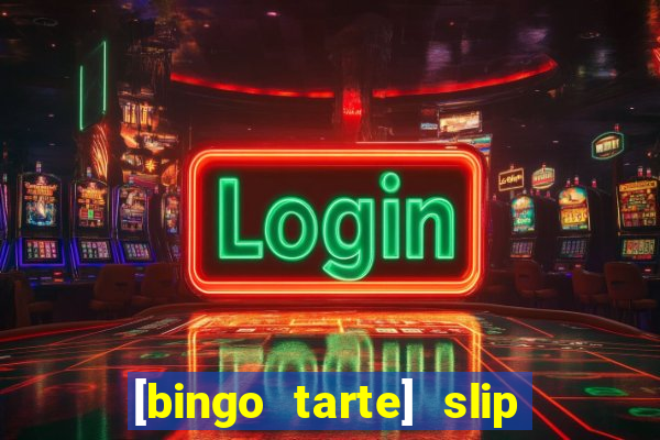 [bingo tarte] slip & stop 1988 part 1